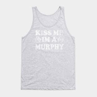 Kiss Me I'm A Murphy Irish Family St Patricks Day Tank Top